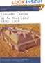 Crusader Castles in the Holy Land 1192-1302 (Fortress)