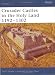  : Crusader Castles in the Holy Land 1192-1302 (Fortress)