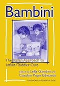 Bambini: The Italian Approach to Infant/Toddler Care (Early Childhood Education, 77)
