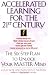 Accelerated Learning for the 21st Century: The Six-Step Plan to Unlock Your Master-Mind