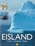  : Eisland: Arktis - Gr&ouml;nland - Alaska