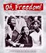 Oh, Freedom!: Kids Talk About the Civil Rights Movement with the... by Linda Barrett Osborne