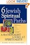 Six Jewish Spiritual Paths: A Rationalist Looks at Spirituality