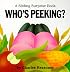 Who's Peeking? (A Sliding Surprise Book)