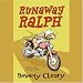 Runaway Ralph (Unabridged)