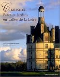 Revue La Renaissance du Livre  / Châteaux, parcs et jardins en vallée de Loire