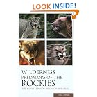 Click here to buy Wilderness Predators of the Rockies: The Bond Between Predator and Prey by  Mike Lapinski.
