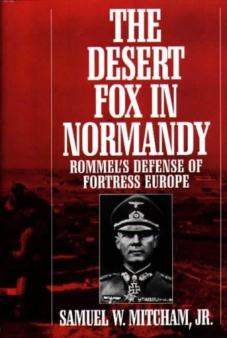 City Travel Guides Discounted  Books : The Desert Fox in Normandy: Rommel's Defense of Fortress Europe