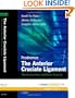 The Anterior Cruciate Ligament: Reconstruction and Basic Science1: Expert Consult: Online, Print and DVD, 1e