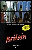 Culture Shock! Britain: A Guide to Customs and Etiquette