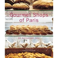 Gourmet Shops of Paris: An Epicurean Tour