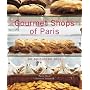 Gourmet Shops of Paris: An Epicurean Tour