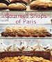 Gourmet Shops of Paris: An Epicurean Tour