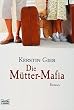 Die M�tter-Mafia