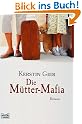 Die Mütter-Mafia