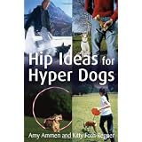 Hip Ideas for Hyper Dogs