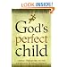 God's Perfect Child: Living and Dying in the Christian Science Church