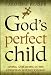 God's Perfect Child: Living and Dying in the Christian Science Church