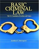 Basic Criminal Law: The United States Constitution, Procedure and Crimes (Pearson Prentice Hall Legal)