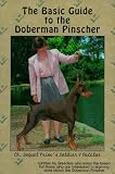 The Basic Guide to the Doberman Pinscher (Introducing the Basic Guide Breed Series)