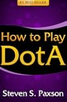 How to Play DotA: Best DotA Guide for...