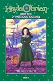 "Kayla O'Brian and the Dangerous Journey (Kayla O'Brian Adventure Book 1)" av Hilda Stahl