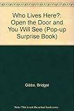 Who lives here? : open the door and you will see