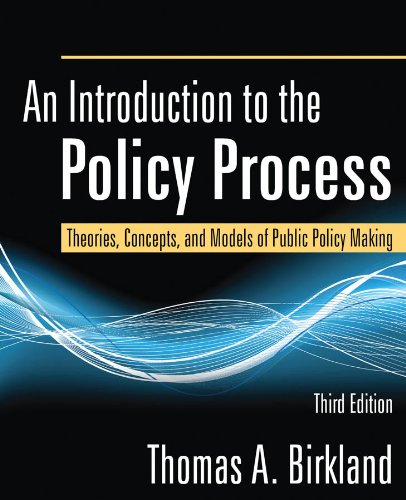 An Introduction to the Policy Process: Theories, Concepts, and Models of Public Policy Making