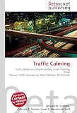 Traffic Calming: Traffic, Pedestrian, Bicycle-Friendly, Urban Planning, Urban Planner, Traffic Engineering, Noise Pollution, Air Pollution