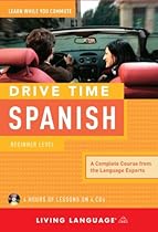 Drive Time Spanish: Beginner Level Drive Time Spanish: Beginner Level
