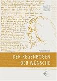 Der Regenbogen der W&uuml;nsche: Methoden aus Theater und Therapie - Lingener Beitr&auml;ge zur Theaterp&auml;dagogik - Band III - Augusto Boal