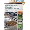 Food and Agricultural Wastewater Utilization and Treatment by Sean X. Liu