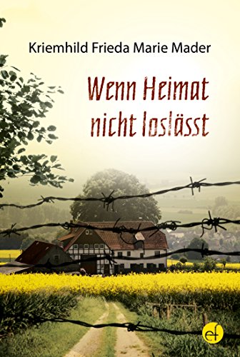 Wenn Heimat nicht loslässt (German Edition)