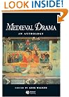Medieval Drama: An Anthology (Blackwell Anthologies)