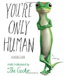 You're Only Human: A Guide to Life