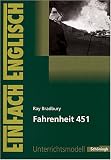 EinFach Englisch Unterrichtsmodelle. Unterrichtsmodelle fuer die Schulpraxis: Ray Bradbury: Fahrenheit 451