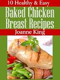 10 Healthy & Easy Baked Chicken Breast Recipes