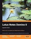 Lotus Notes Domino 8: Upgraders Guide