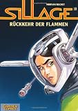 Sillage, Band 10: R&uuml;ckkehr der Flammen: BD 10 - Jean David Morvan, Philippe Buchet