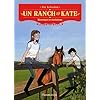 Un ranch pour Kate, Tome 4 : Mensonges et r�v�lations