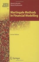 Martingale Methods in Financial Modelling (Stochastic Modelling and Applied Probability)