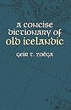 A Concise Dictionary of Old Icelandic (Dover Language Guides)