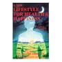 New Lifestyle for Health and Happiness