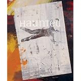 Haunted: Contemporary Photography, Video, Performance