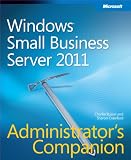 Windows Small Business Server 2011 Administrator s Companion