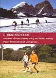 Stride and Glide: A manual of cross-country skiing and Nordic walking
