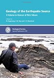Geology of the earthquake source : a volume in honour of Rick Sibson