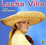 Lucha Villa Con Mariachi
