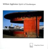 William Eggleston : Spirit of Dunkerque