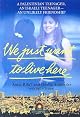 We Just Want to Live Here: A Palestinian Teenager, an Israli Teenager -- an Unlikely Friendship